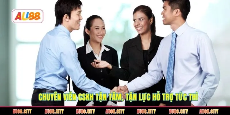 Chuyên viên CSKH tận tâm, tận lực hỗ trợ tức thì